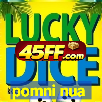 pomni nua